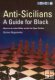ANTI-SICILIANS: A GUIDE FOR BLACK by Dorian Rogozenko